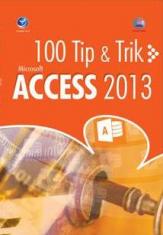 100 Tip & Trik Microsoft Access 2013